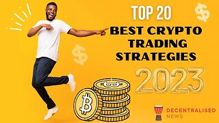 Top 20 Best Crypto Trading Strategies for 2023 || Decentralised News