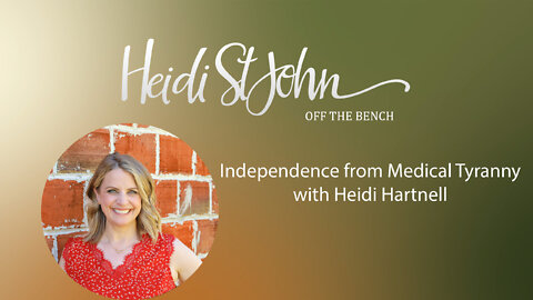Independence from Medical Tyranny with Heidi Hartnell