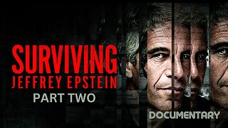 Documentary: Surviving Jeffrey Epstein Part Two