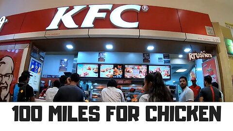 Travelling 100 Miles for KFC in India, I need Fried Chicken!