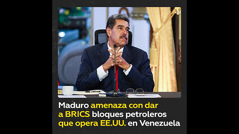 Maduro dice que podría conceder derechos de explotación de petróleo y gas a los BRICS