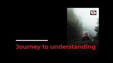 Journey To Understanding