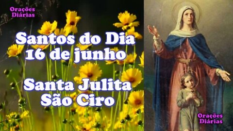 Santos do Dia 16 de junho, Santa Julita e São Ciro