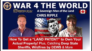 SOVEREIGN Man: How to “Get a PATENT” & Own Your Land! Serving Deep State Sheriffs, Cabal DEWS & More