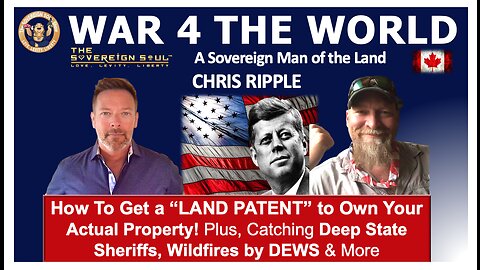 SOVEREIGN Man: How to “Get a PATENT” & Own Your Land! Serving Deep State Sheriffs, Cabal DEWS & More