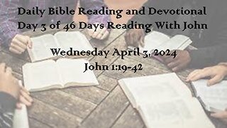 Daily Bible Reading and Devotional: 46 days of Reading with John