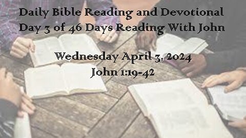 Daily Bible Reading and Devotional: 46 days of Reading with John