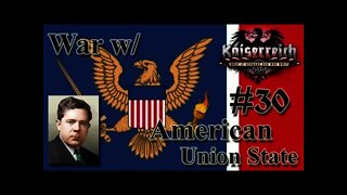 Hearts of Iron IV Kaiserreich - Germany 30 War w/ American Union State