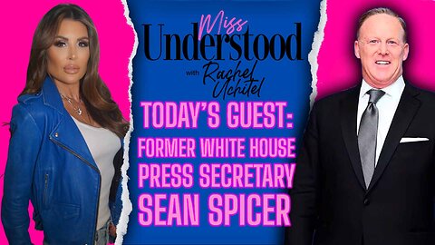 Sean Spicer: Former White House Press Secretary on today’s breaking news!