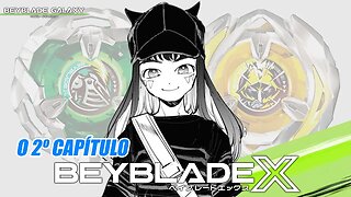 Comentários sobre o 2º capítulo de BEYBLADE X - Estabeleceu muita coisa!