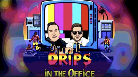 Drips In The Office- July 10, 2024
