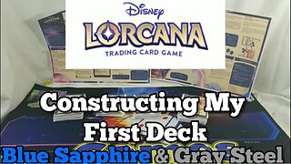 Disney Lorcana - Making my 1st Deck | Blue Sapphire & Gray Steel