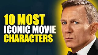 Ranking The Top 10 Iconic Movie Characters of All Time