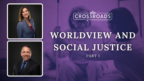 Worldview and Social Justice | Crossroads