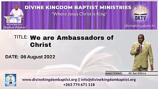 We are ambassadors for Christ - Dr. Ian Ndlovu