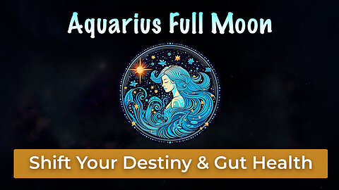 Aquarius Full Moon - Healing Energy Update, August 2024