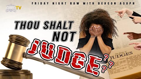 #IUIC |Thou Shalt Not Judge