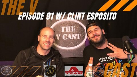 The V Cast - Episode 91 - Jumping Back In To It w/ Clint Esposito