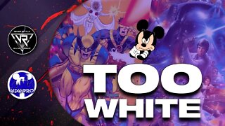 Disney Says X-Men & Star Wars "Too White" w/ WDW Pro