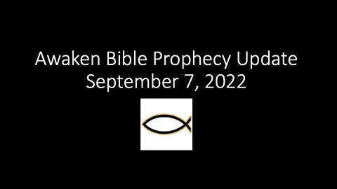 Awaken Bible Prophecy Update 9-7-22: The Hitler Template for Antichrist – Part 1