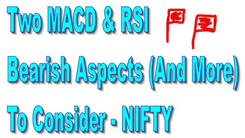 Two MACD & RSI Bearish Aspects (And More) To Consider - NIFTY - 1510