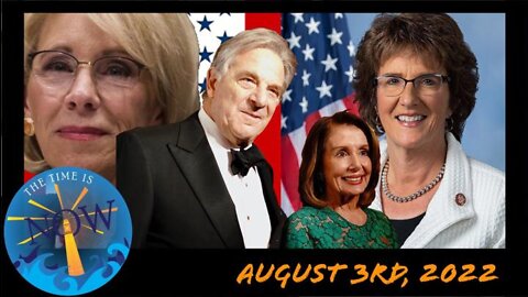 LIVE 8/3/22 - Pelosi Plea, Nancy's Taiwan Trip, DeVos Demands Abolition of Dept. of Education & More