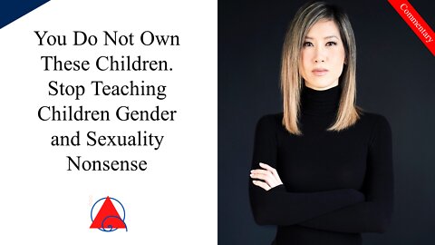 Dr. Soh's Article on Not Imposing Gender Ideology and Sexuality onto Other People's Children