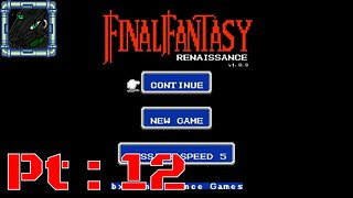 Final Fantasy Renaissance Pt 12 {Got a little too into roaming for things this episode, sorry!}