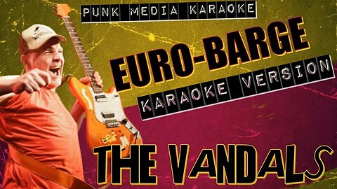The Vandals - Euro-Barge (Karaoke Version) Instrumental - PMK