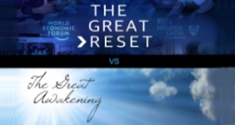 The Great Reset vs a Great Awakening