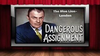 Dangerous Assignment - Old Time Radio Shows - The Blue Lion-London
