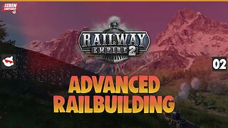 [2] LEARNING ADVANCED RAIL TECHNIQUES In NEW Industrial Train Strategy Game RAILWAY EMPIRE 2
