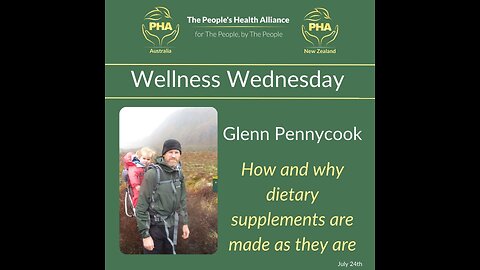 Wellness Wednesday - Glenn Pennycook - how and why supplements are made as they are
