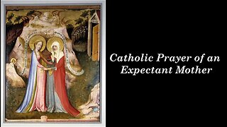 Catholic Prayer of an Expectant Mother