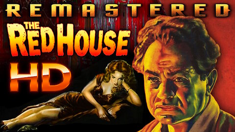 The Red House - FREE MOVIE - REMASTERED HD - COLOR Starring Edward G. Robinson - THRILLER