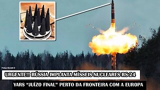 URGENTE!! Rússia Implanta Mísseis Nucleares RS-24 Yars “Juízo Final” Perto Da Fronteira Com A Europa