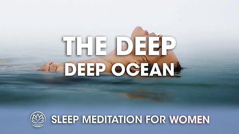 The Deep Deep Ocean // Sleep Meditation for Women