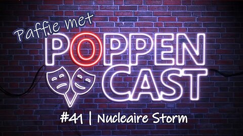 Paffie met PoppenCast #41 | Nucleaire Storm
