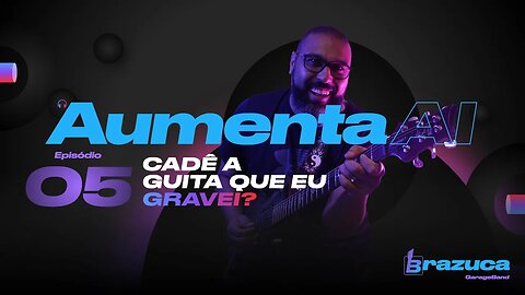 Aumenta AI 05 - Dicas pra gravar sua guitarra melhor