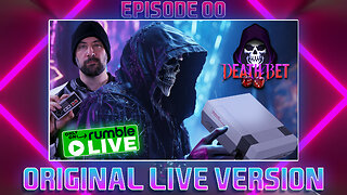 DEATH BET | Episode 00: The Beta Test Show (Original Live Version)