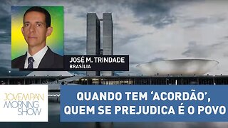 Trindade: “Quando tem ‘acordão’, quem se prejudica é o povo” |