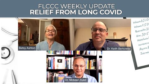 FLCCC Weekly Update Oct. 13, 2021: Long Covid with Dr. Keith Berkowitz and Dr. Mobeen Syed