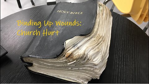 Binding Wounds: Church Hurt