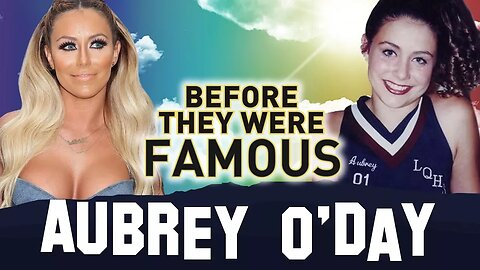 AUBREY O DAY | Before They Were Famous | Donald Trump Jr. Affair ???