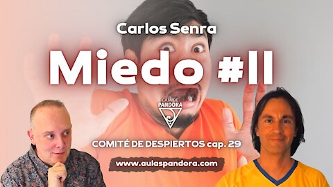 MIEDO II con Carlos Senra