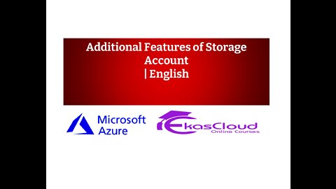 Additional Features of Storage Account