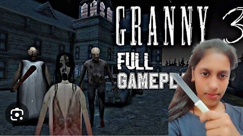 Granny 3 game full gameplay