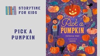 🎃 Pick a Pumpkin 🎃 by Patricia Toht illustrated by Jarvis @Storytime for Kids