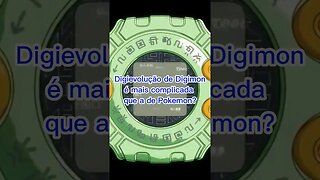 Digievolução de digimon é mais complicada que as evoluções de pokemon?