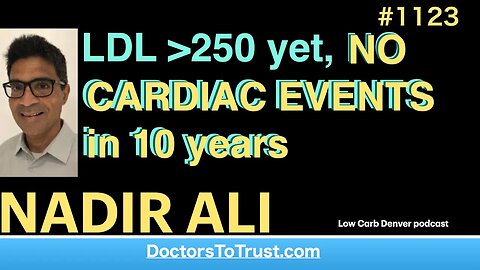 NADIR ALI 3’ | LDL higher than 250: NO CARDIAC EVENTS in 10 years